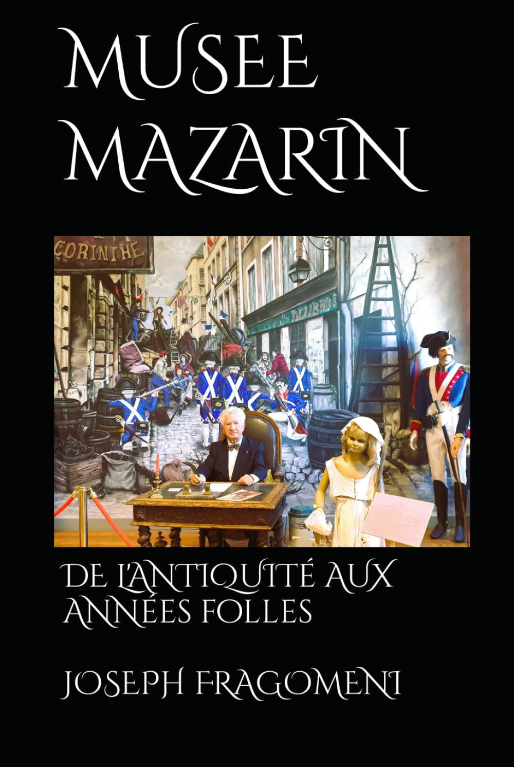 MUSEE MAZARIN: DE L'ANTIQUITE AUX ANNEES FOLLES - JOSEPH FRAGOMENI book