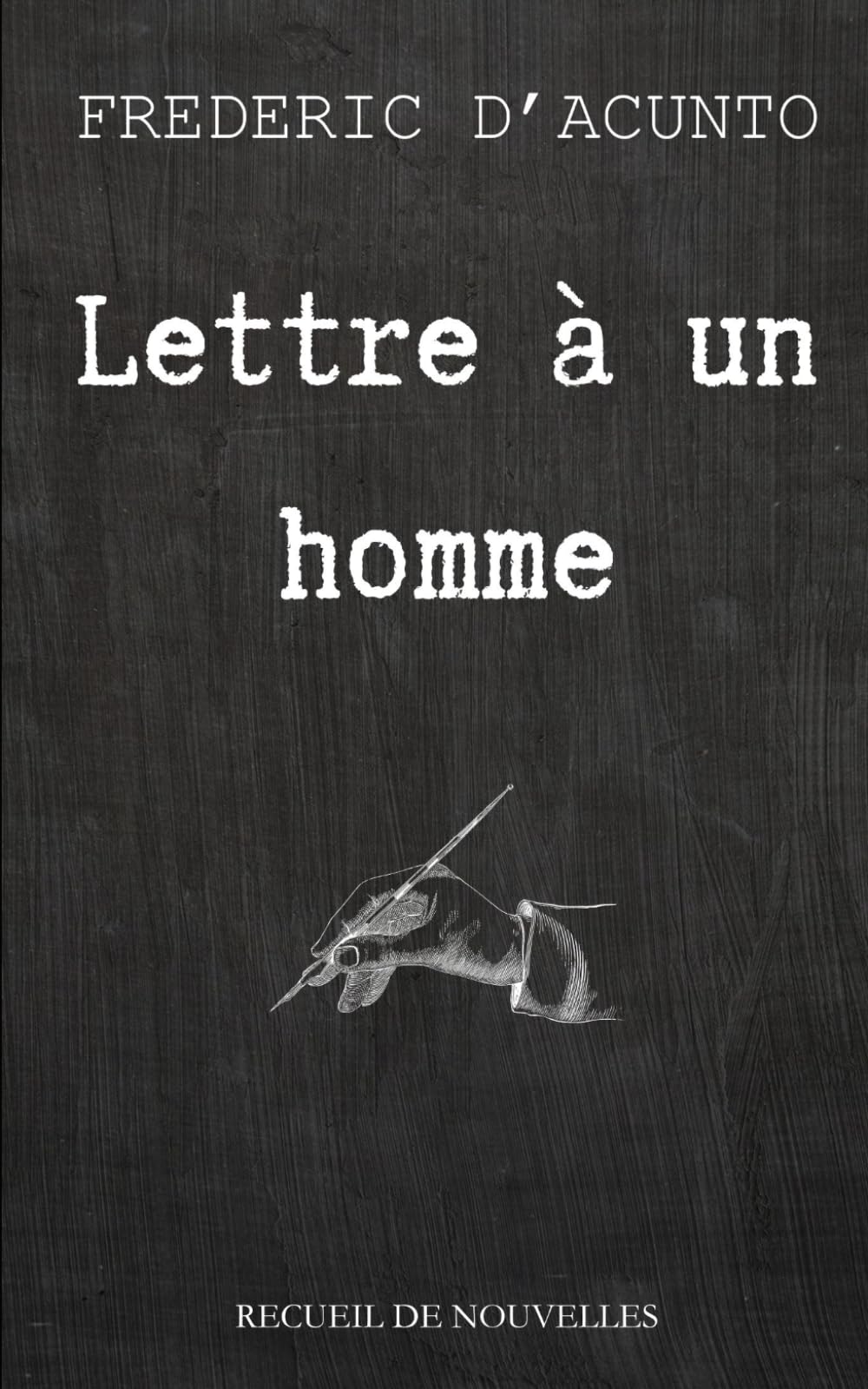 Lettre à un homme: Recueil de nouvelles book