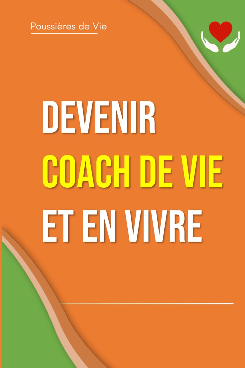 Devenir Coach de Vie et en vivre book
