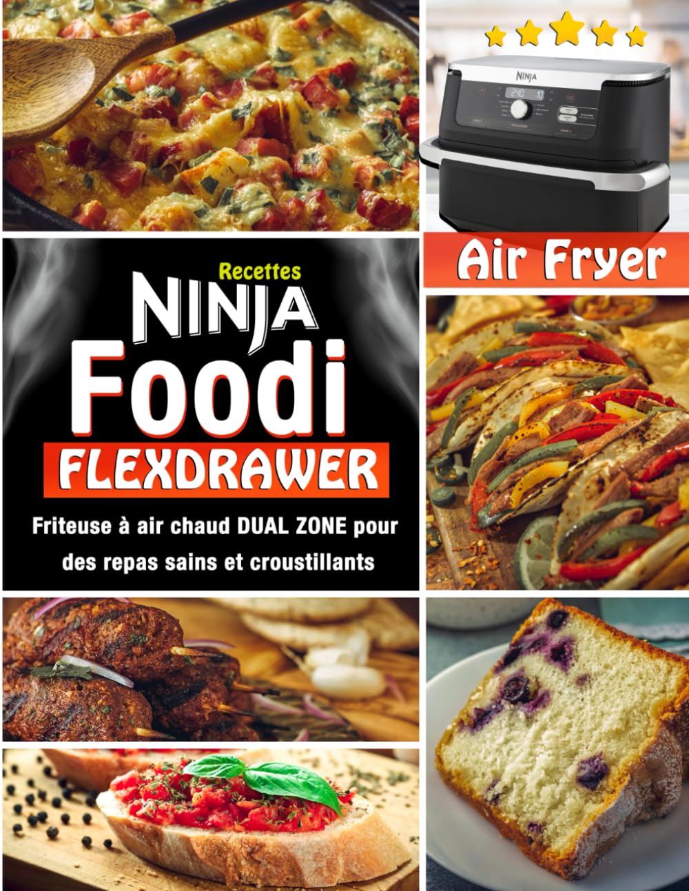 Recettes Ninja Foodi Flexdrawer Air fryer - Friteuse à air chaud DUAL ZONE pour des repas sains et croustillants book