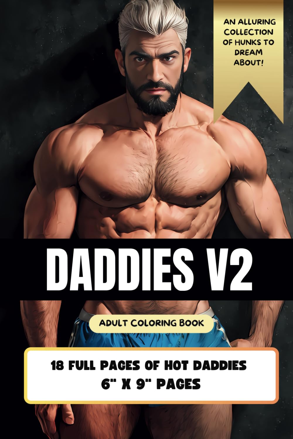 Adult LGBTQ Gay Muscle Daddy Coloring Book V2: Hottest Daddies Bears with Seductive Illustrations: Exploring the Beauty of Gay Hairy Dilfs (Gay Coloring Books by Qrly, Band 2) Photography