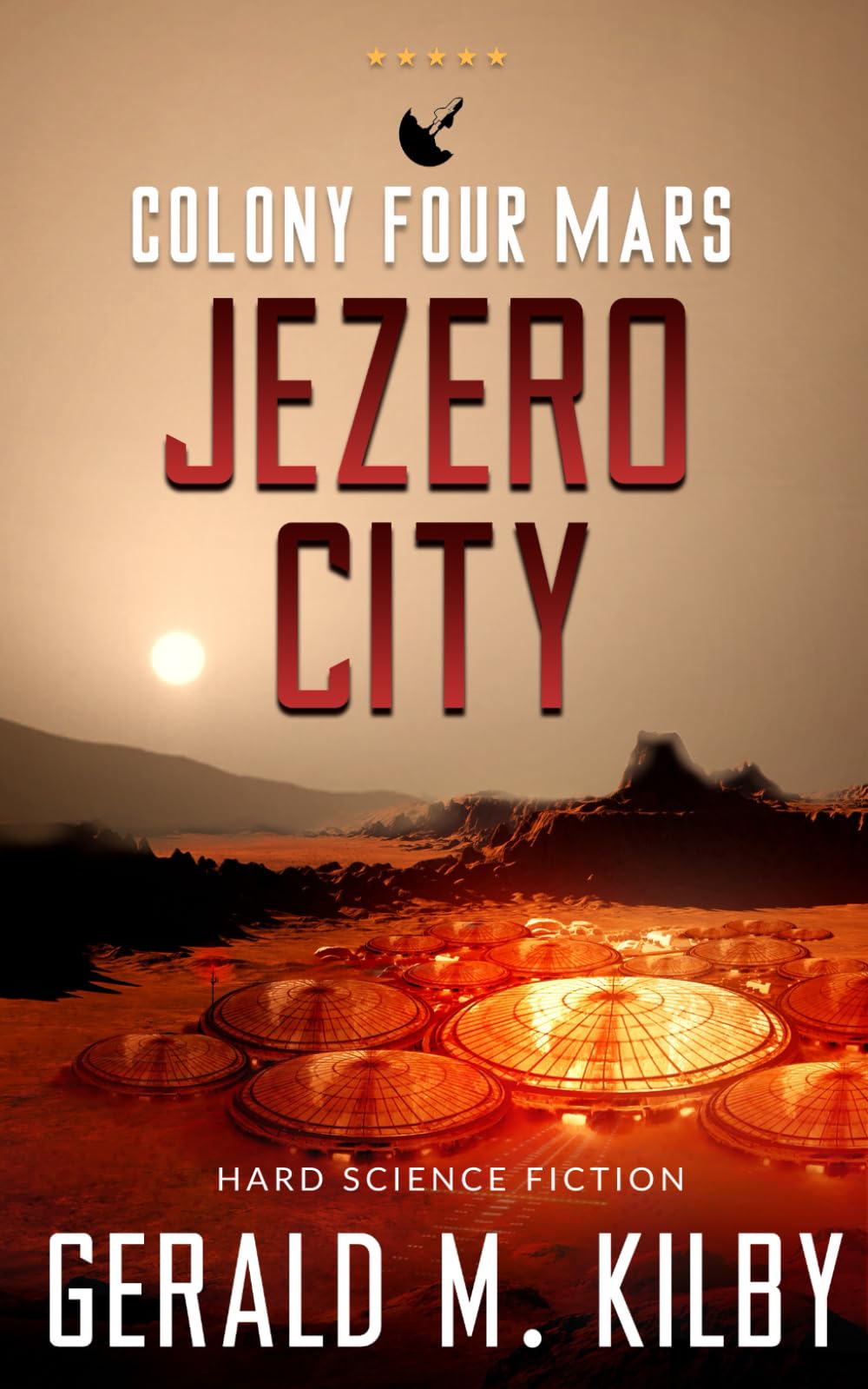 Colony Four Mars: Jezero City: Hard Science Fiction (Die Mars-Kolonie, Band 4) Action & Adventure