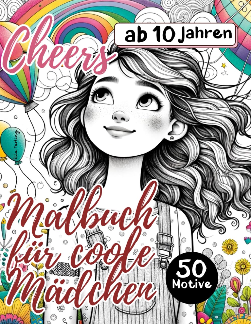 Malbuch für coole Mädchen ab 10 Jahre. Das ideale Geschenk für Mädchen und Teenager: 50 traumhafte Motive (Regenbogen, Tiere, Muster) für Stressabbau und Entspannung Lifestyle