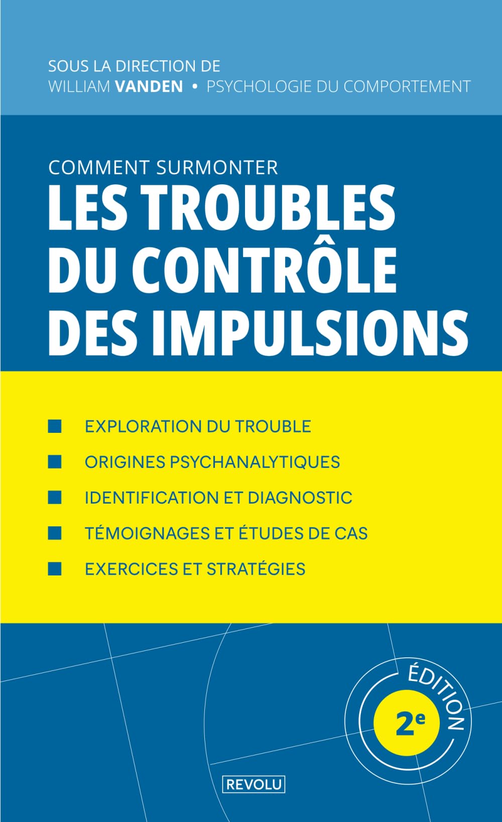 Comment surmonter les troubles du contrôle des impulsions: Kleptomanie, Jeu compulsif, Achats compulsifs, Trouble explosif intermittent, ... Grattage compulsif, Tics chroniques Medicine