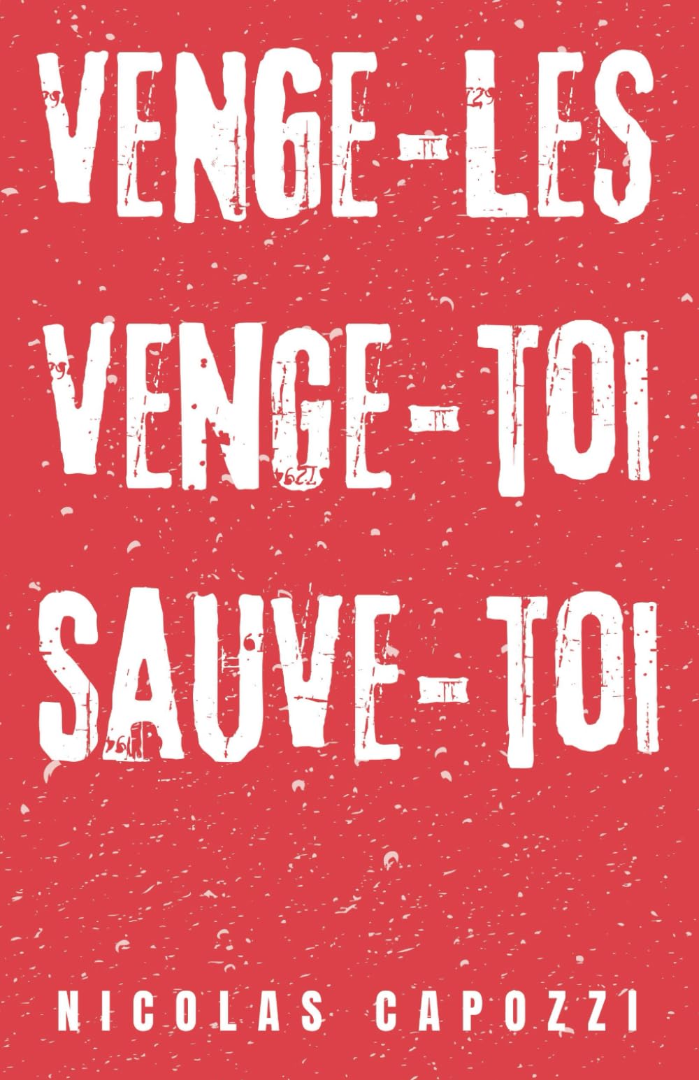 Venge-les, Venge-toi, Sauve-toi Suspense & Thrillers