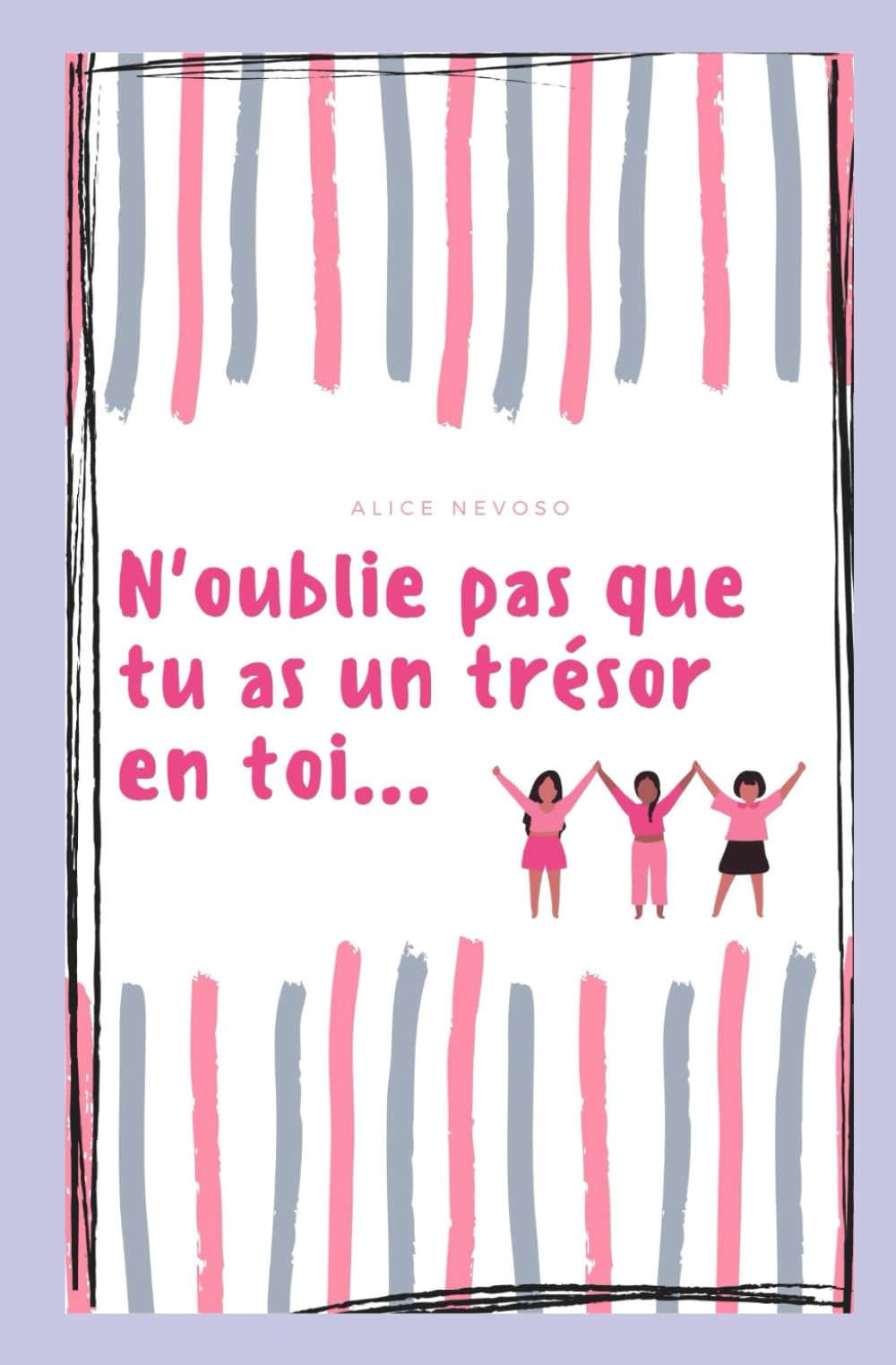 N'oublie pas que tu as un trésor en toi: Roman feel good book