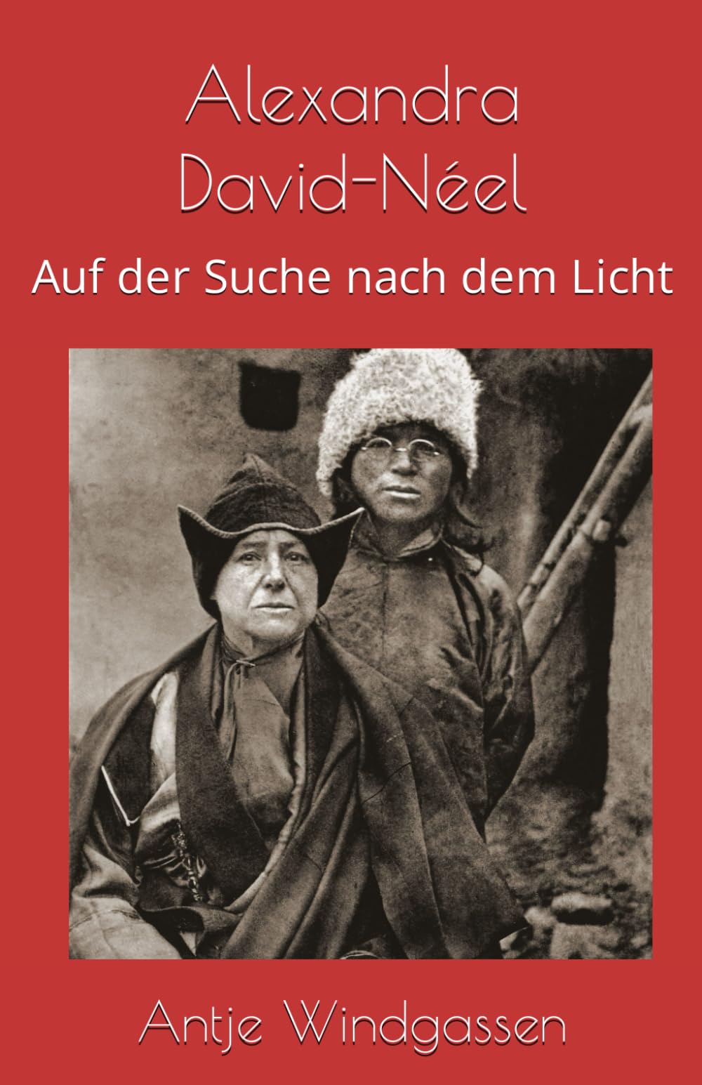 Alexandra David Neel: Auf der Suche nach dem Licht Politics & Society