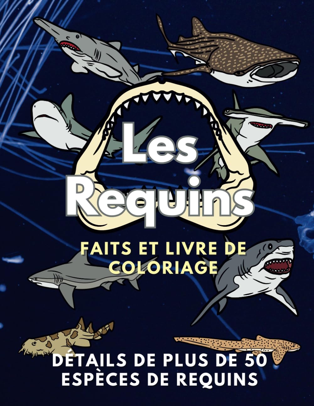 Les Requins: Faits et Livre de Coloriage: Pour les enfants de 2 à 16 ans book