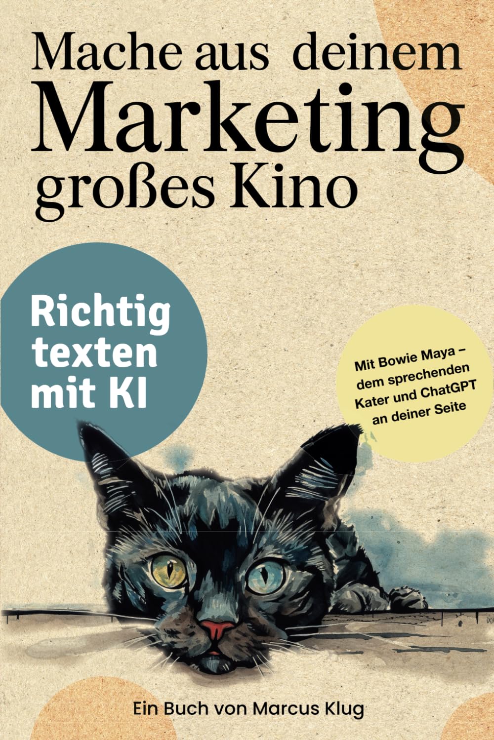 Mache aus deinem Marketing großes Kino: Richtig texten mit KI book