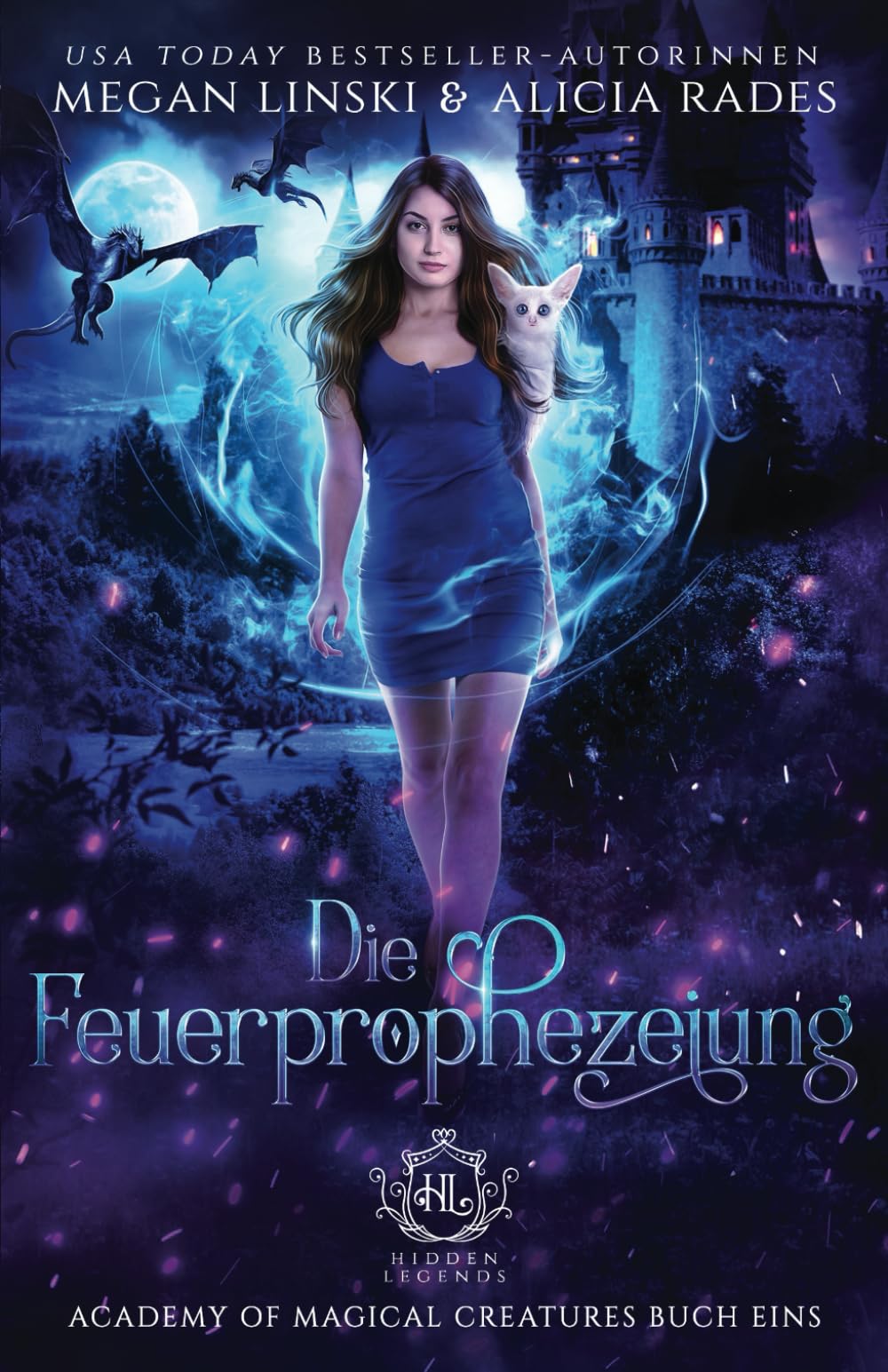 Die Feuerprophezeiung (Hidden Legends: Academy of Magical Creatures, Band 1) Fantasy & Sci-Fi