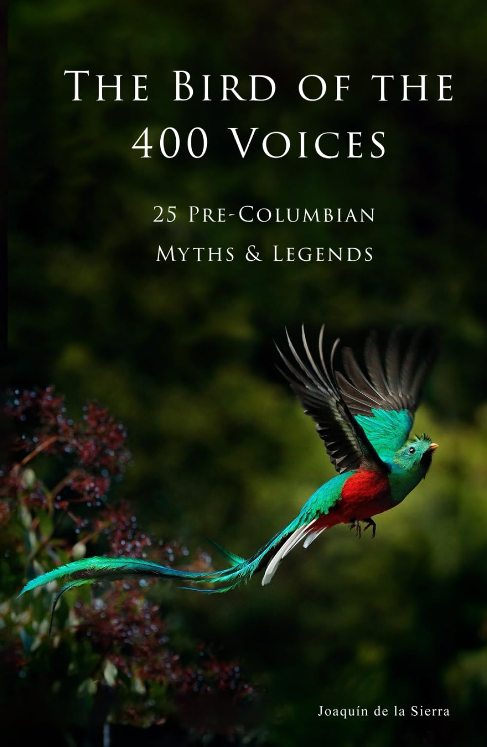 The Bird of the 400 Voices: 25 Pre-Columbian Myths and Legends (Pre-Columbian Literature) Politics & History