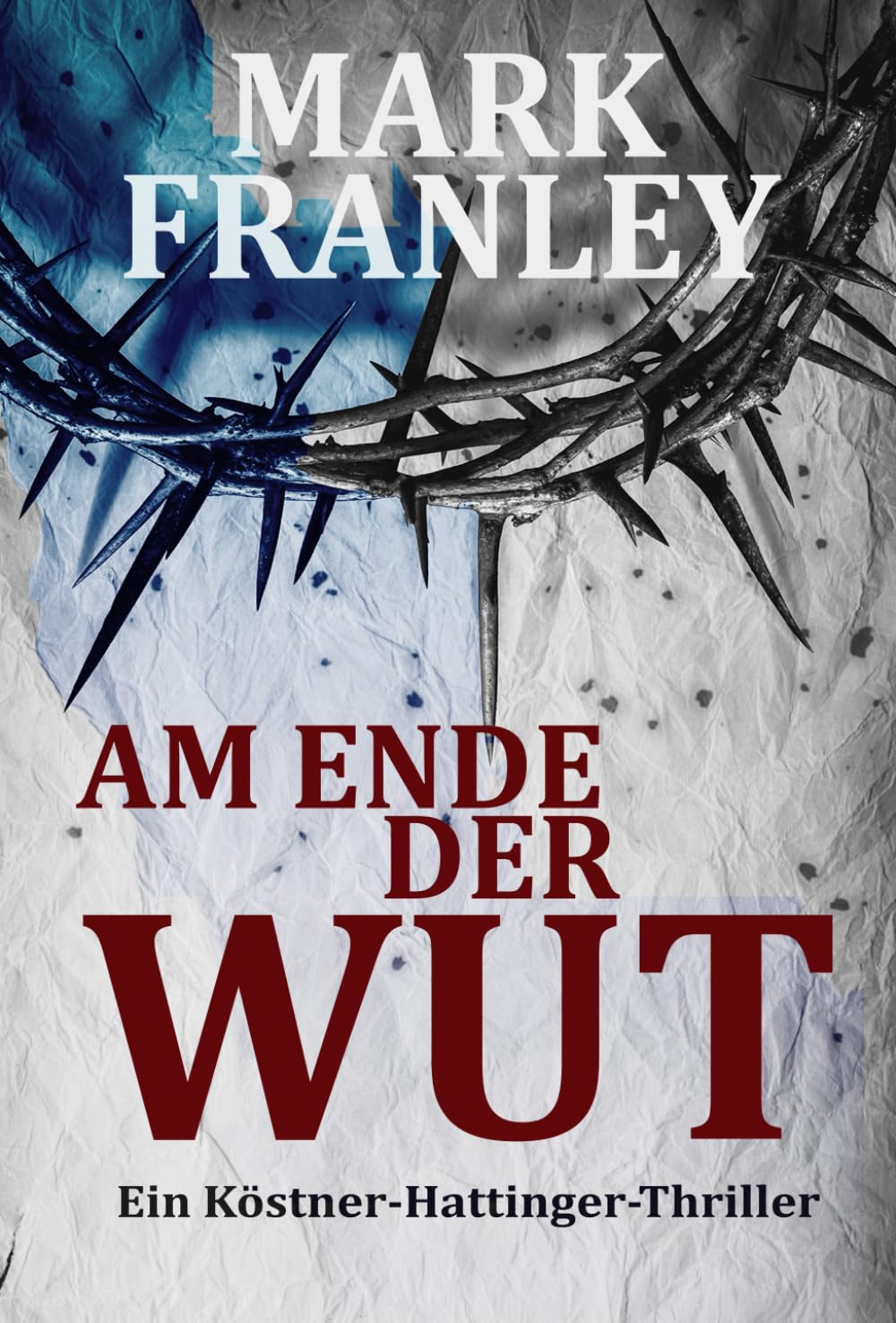Am Ende der Wut: (Ein Köstner-Hattinger-Thriller 4) book