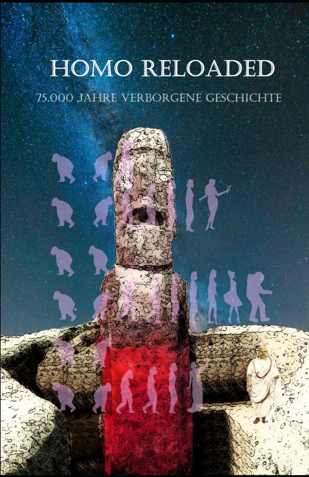 Homo Reloaded - 75.000 Jahre verborgene Geschichte Social Sciences