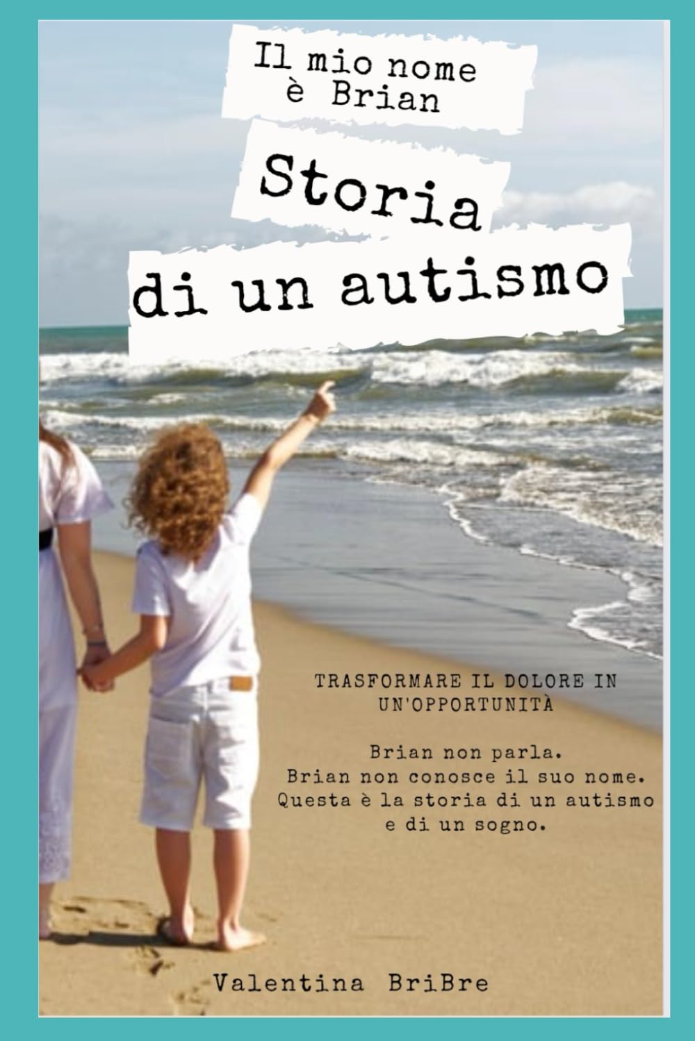 Il mio nome è Brian Storia di un autismo book