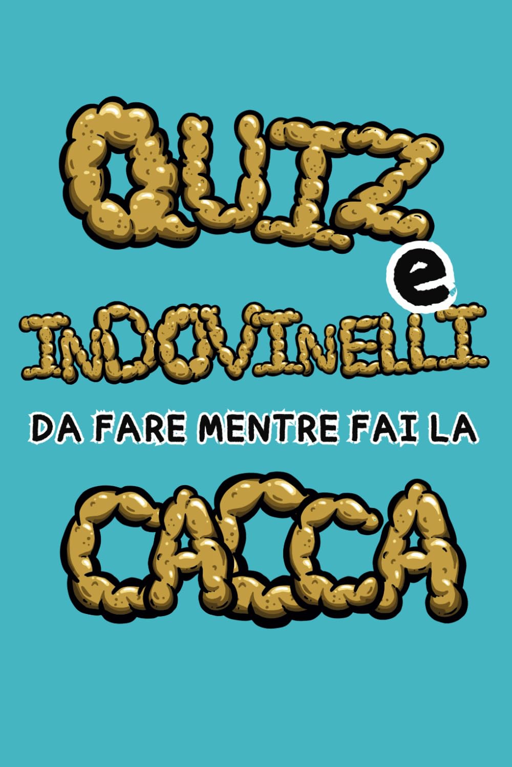 Quiz e indovinelli da fare mentre fai la cacca book