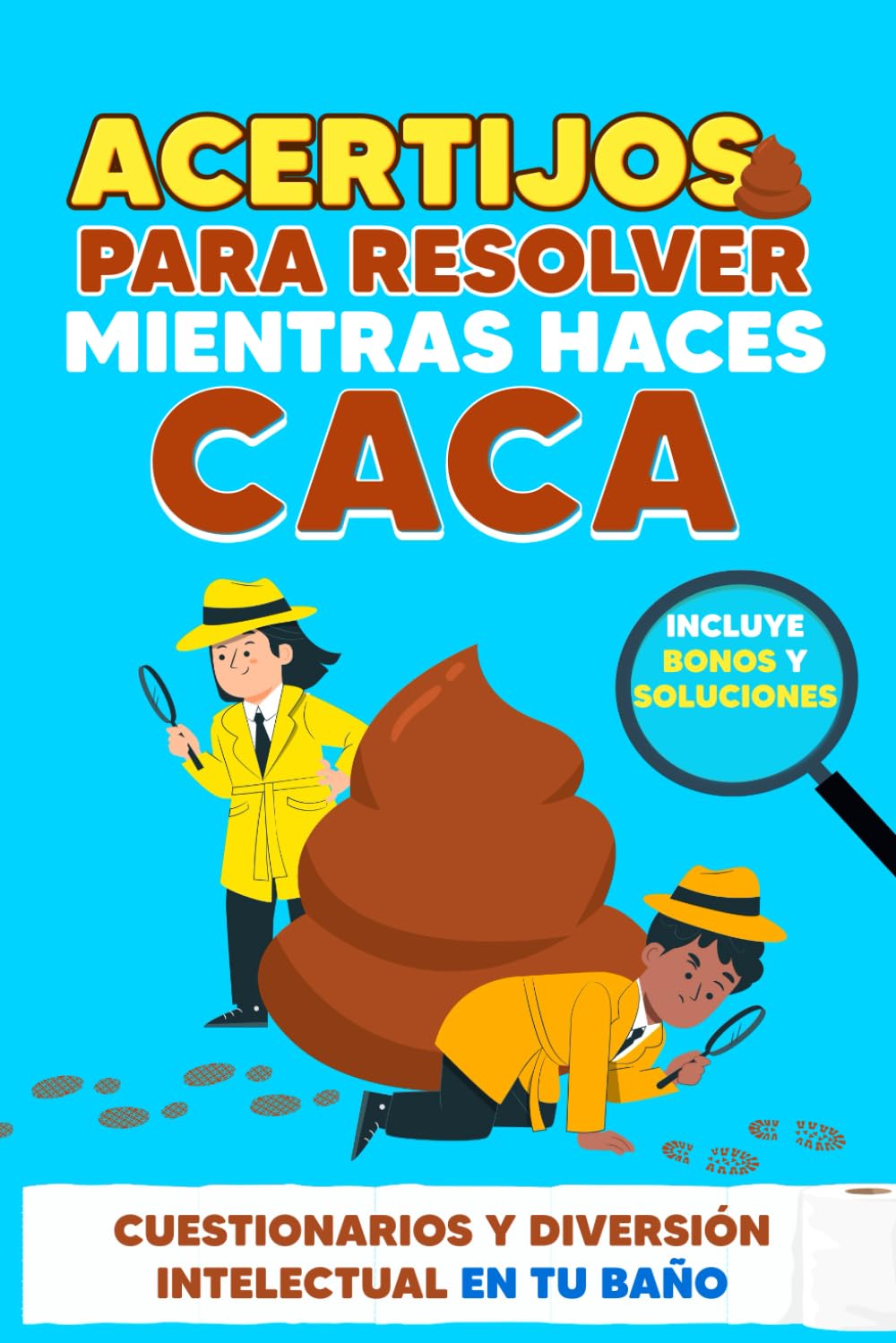 Acertijos para Resolver Mientras haces Caca: Cuestionarios y Diversión Intelectual en Tu Baño – Incluye Bonos y Soluciones book