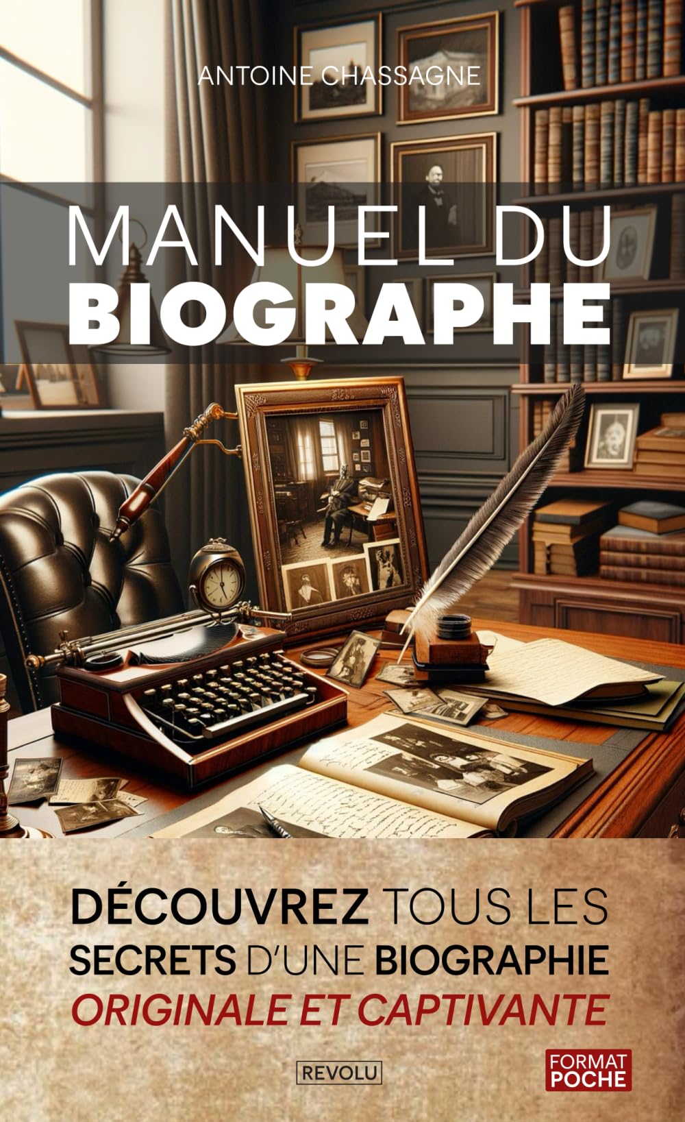 Manuel du Biographe: Découvrez tous les secrets d’une biographie originale et captivante book