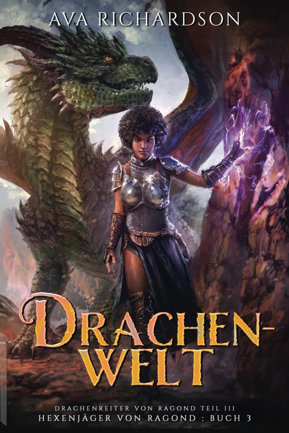 Drachenwelt: Ein YA-Drachen-Fantasy-Abenteuer mit einzigartigem magischem Element (Hexenjäger von Ragond (Ragond Teil III), Band 3) Fantasy & Sci-Fi