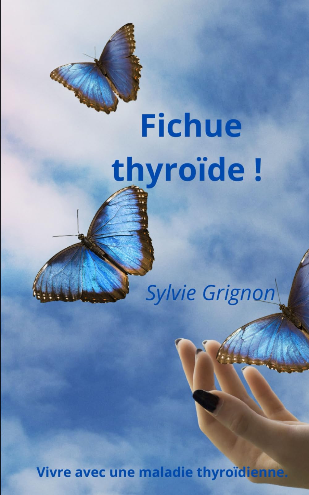 Fichue thyroïde !: Vivre avec une maladie thyroïdienne. book