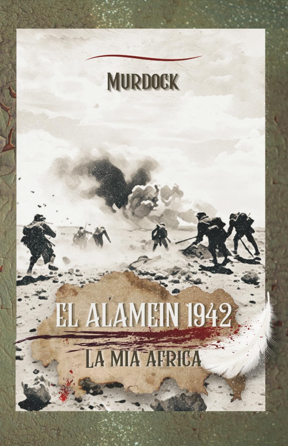 EL ALAMEIN 1942 - La mia Africa Historical Fiction