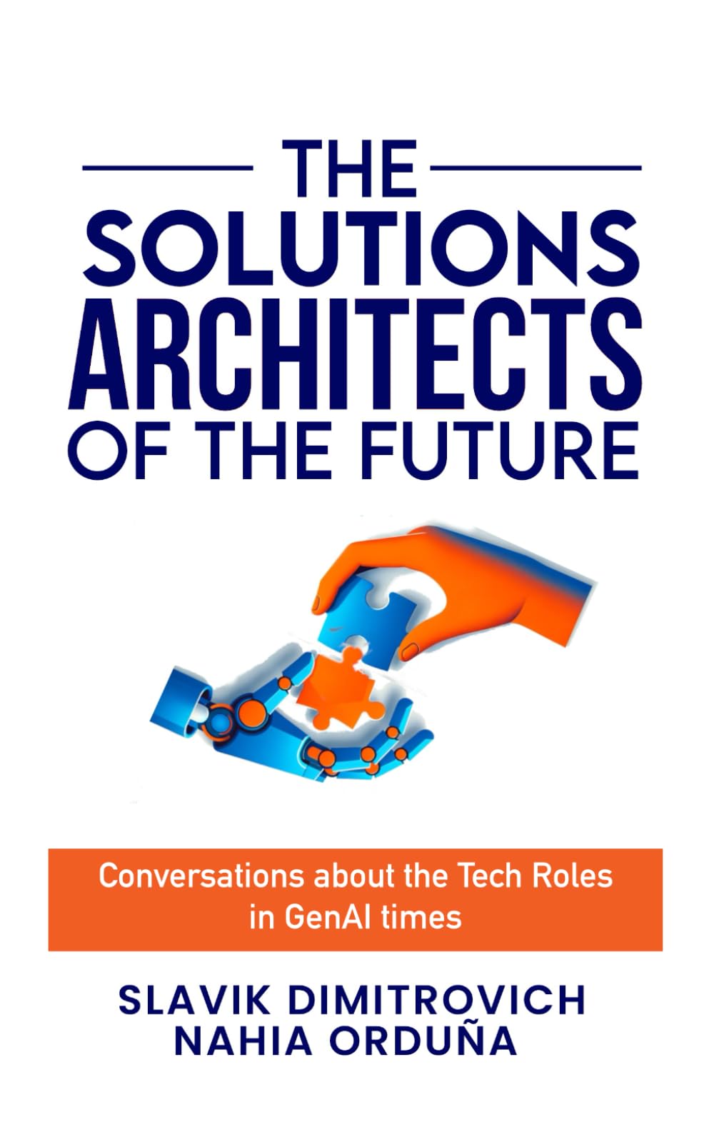 The Solutions Architects of the Future: Conversations about the Tech Roles in GenAI Times Business, Finance & Career