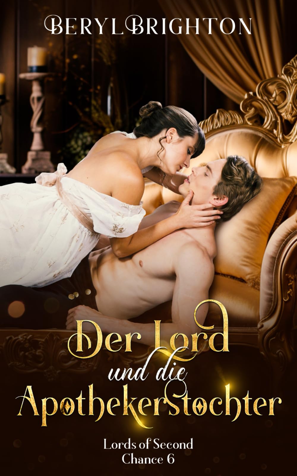 Der Lord und die Apothekerstochter: Lords of Second Chance 6 Historical Fiction