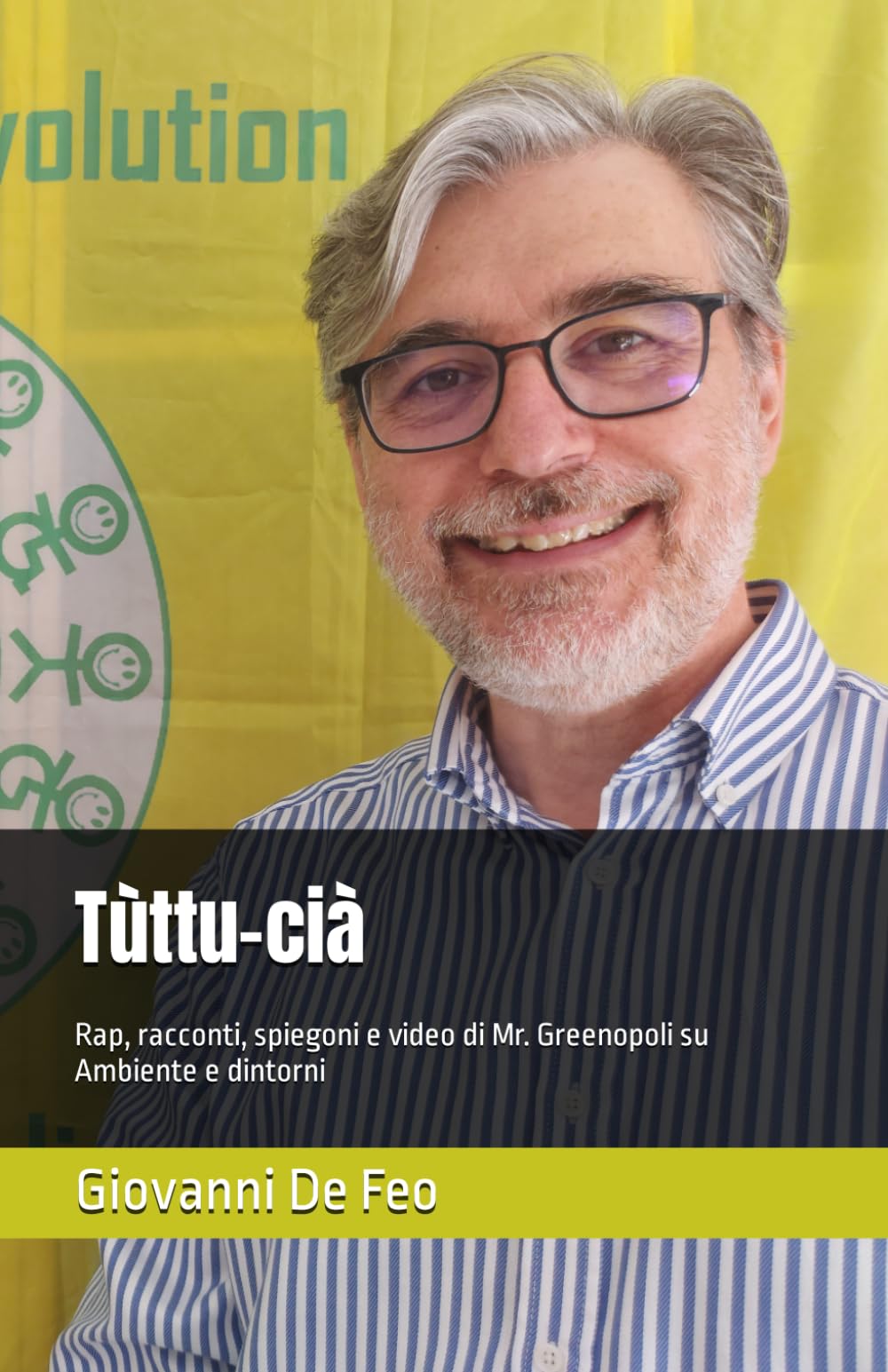 Tùttu-cià: Rap, racconti, spiegoni e video di Mr. Greenopoli su Ambiente e dintorni book