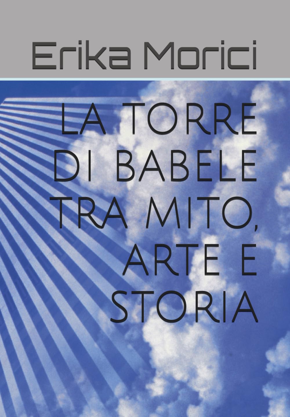 LA TORRE DI BABELE TRA MITO, ARTE E STORIA book