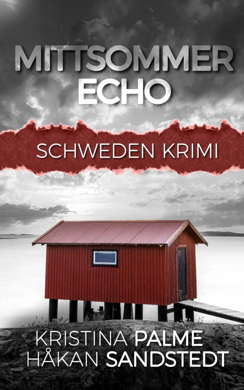Mittsommer Echo: Schweden Krimi (Stina Borglund, Band 4) Detective & CSI
