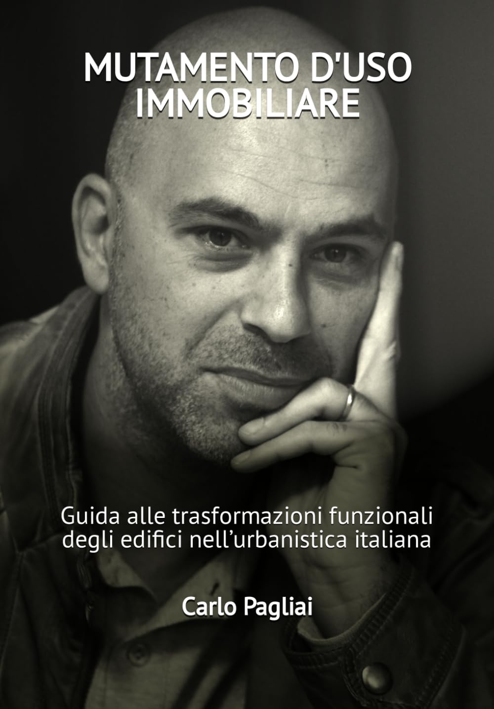 MUTAMENTO D'USO IMMOBILIARE: Guida alle trasformazioni funzionali degli edifici nell’urbanistica italiana Business & Technology