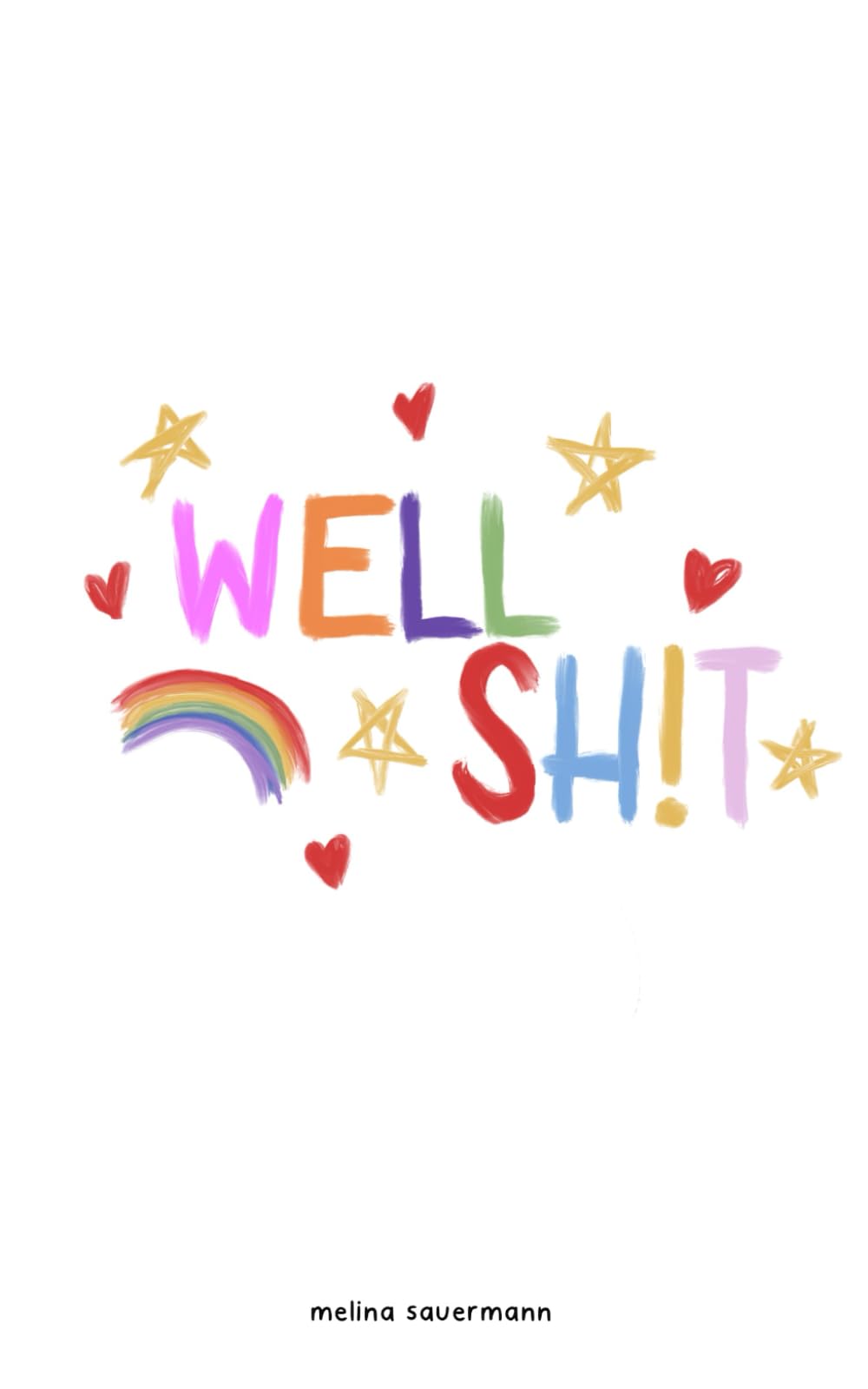 well sh!t: a poetry collection Poetry