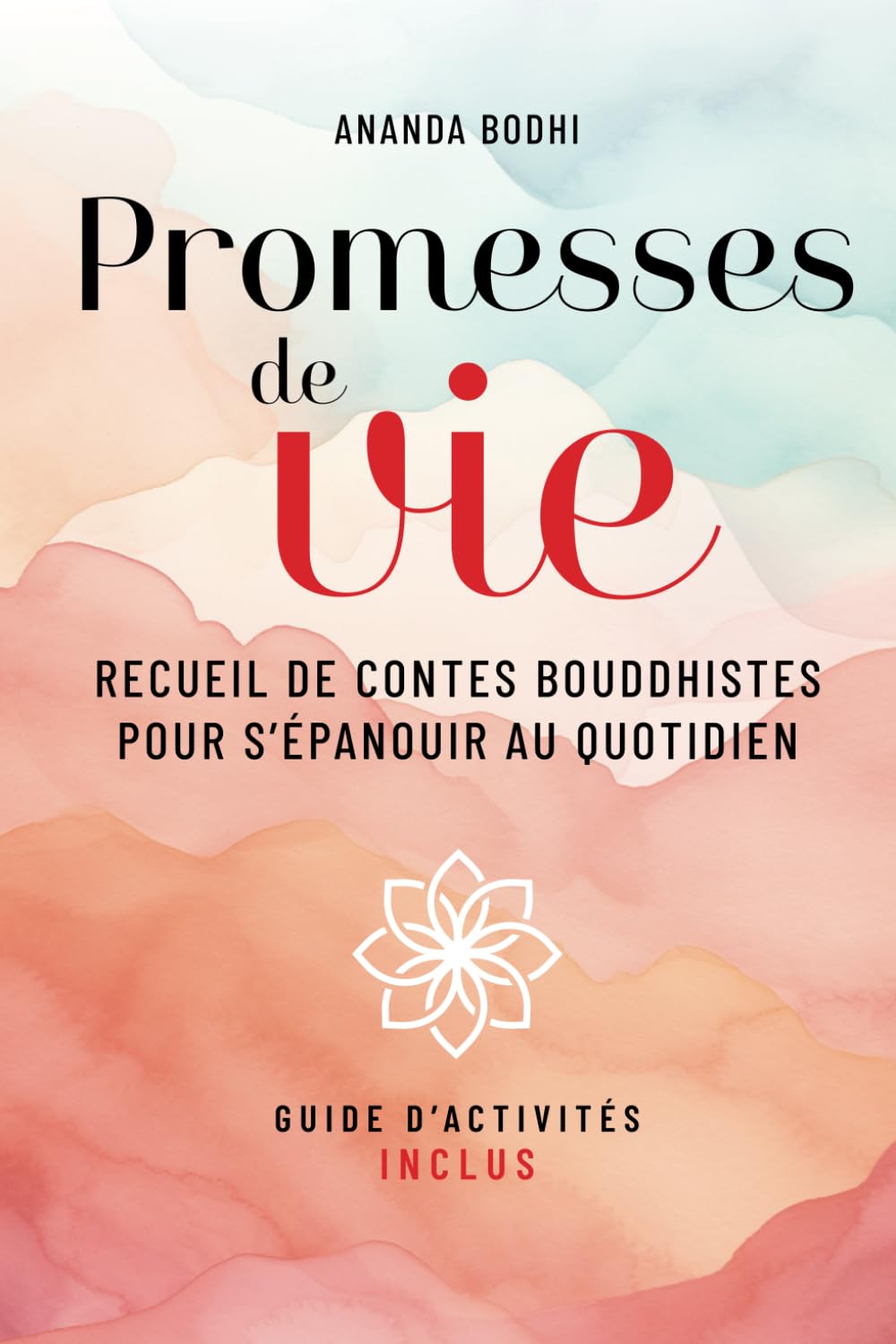 Promesses de vie: Recueil de contes bouddhistes pour s’épanouir au quotidien Reference Books