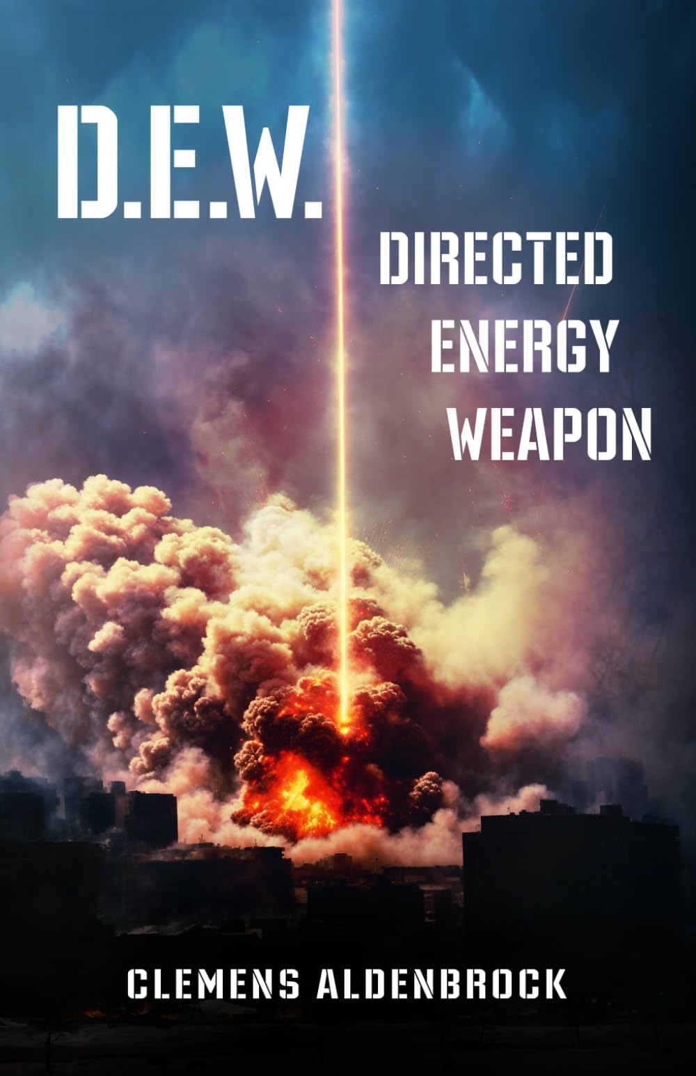 D.E.W.: Directed Energy Weapon Business & Technology Books