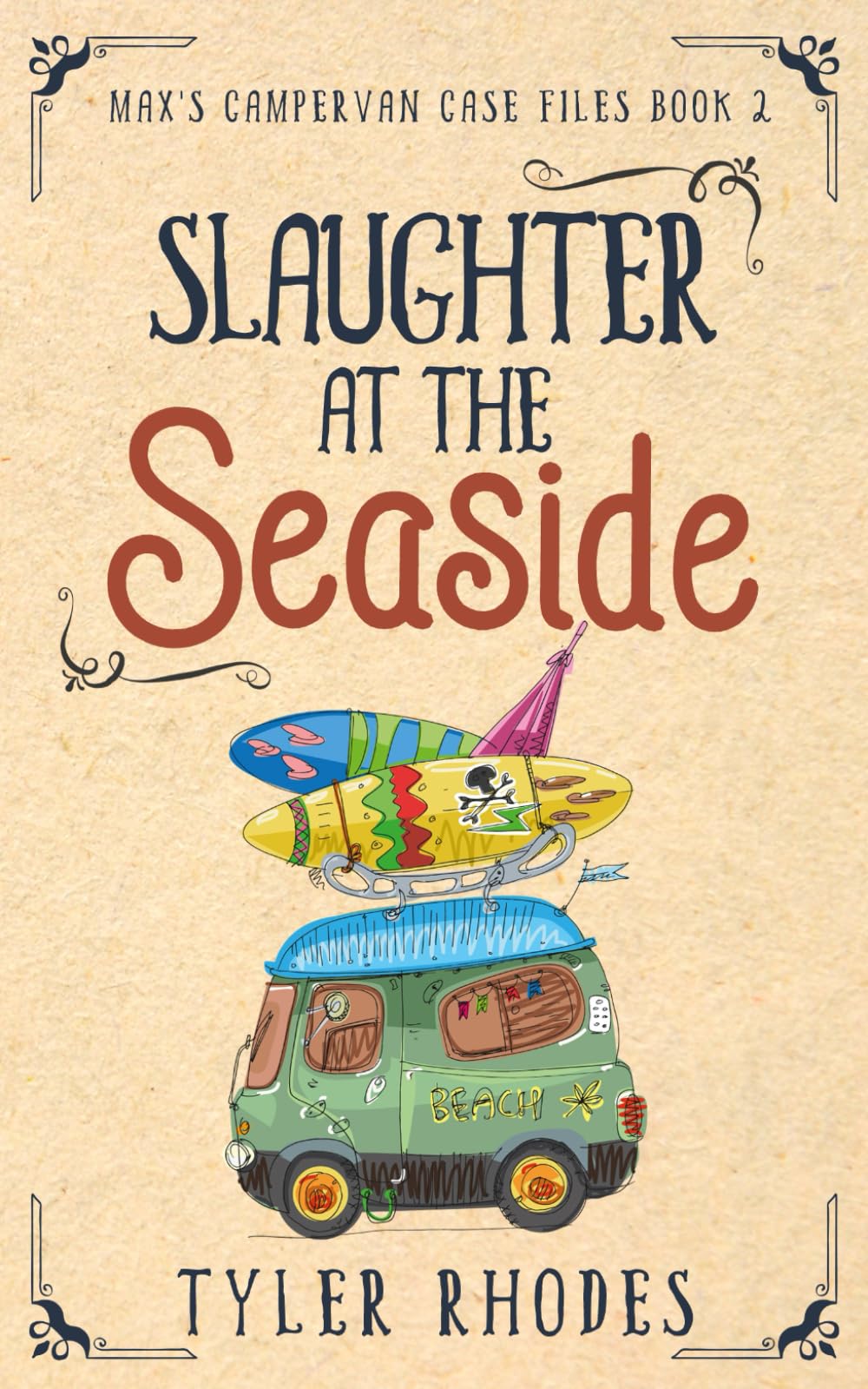 Slaughter at the Seaside (Max's Campervan Case Files, Band 2) Detective & CSI