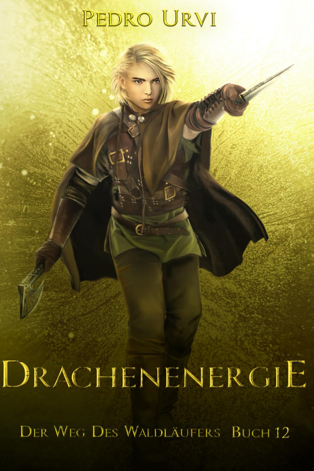 Drachenenergie: (Der Weg des Waldläufers, Buch 12) Fantasy & Sci-Fi