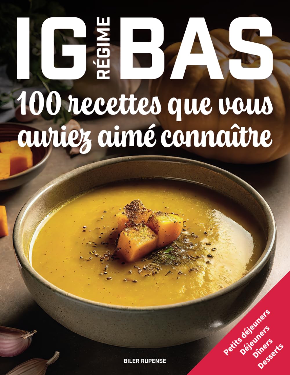 Régime IG bas, 100 recettes que vous auriez aimé connaître: Petits déjeuners – Déjeuners – Dîners – Desserts (Régimes IG bas) Health, Nutrition & Fitness