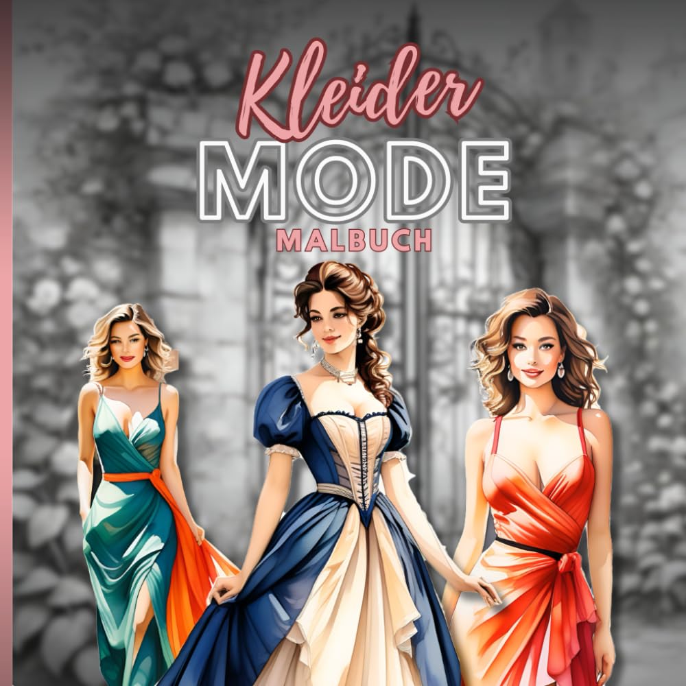 Kleider Mode Malbuch: über 40 Ausmalbilder mit schönen Kleidern aus verschiedenen Zeitepochen. Moderne und klassische Kleider zum Ausmalen. Elegante ... bis hin zum modernen Ballkleid. Film, Art & Culture