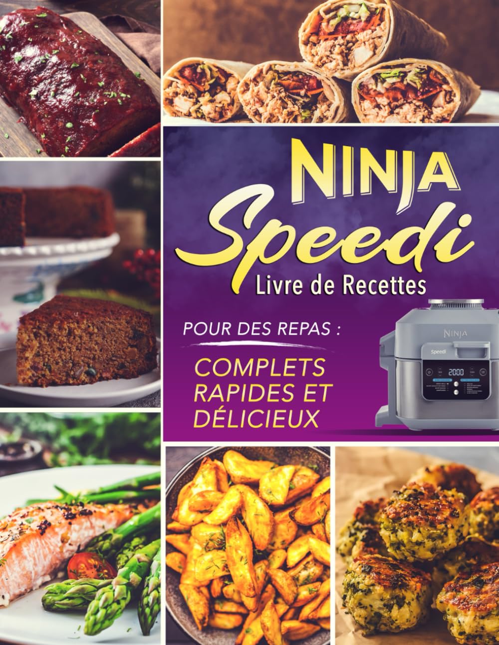 livre de recettes Ninja Speedi - Pour des Repas Complets, Rapides et Délicieux book