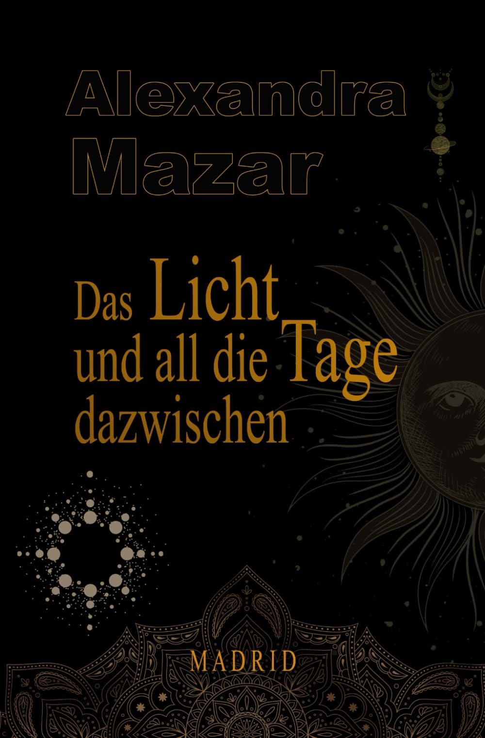 Das Licht und all die Tage dazwischen (Orangenblüten-Saga, Band 3) Historical Fiction