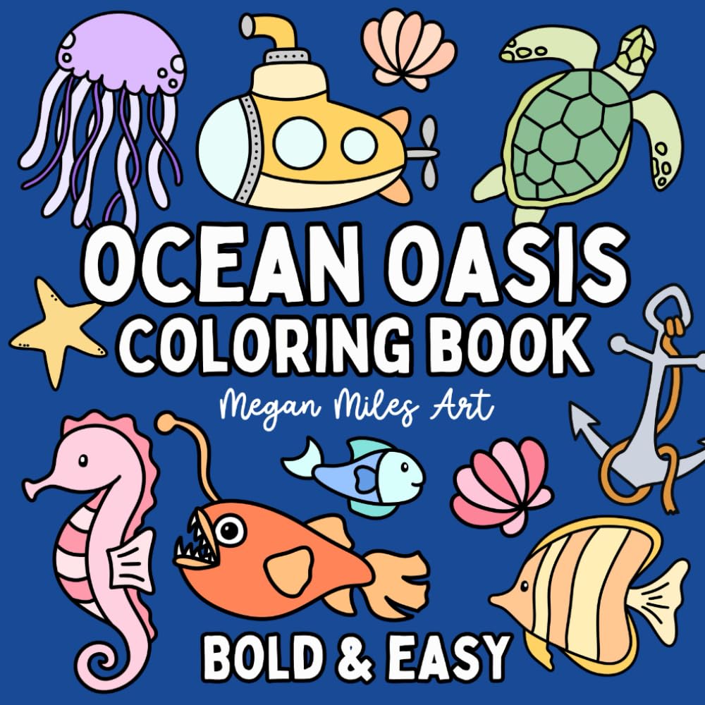 Ocean Oasis Coloring Book: Bold & Easy Designs for Adults and Kids (Bold & Easy Coloring Books) Hobbies & Crafts