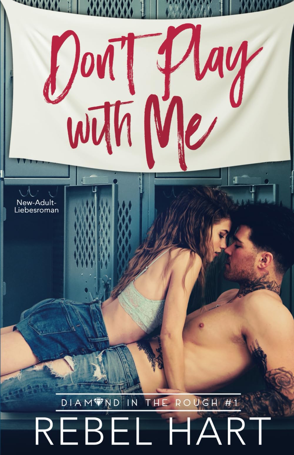 Don't Play With Me: New-Adult-Liebesroman Romantic Thrillers