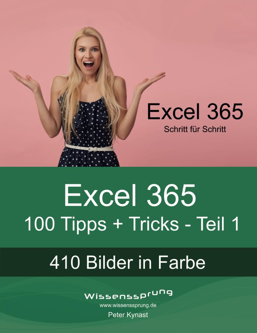 Excel 365 - 100 Tipps + Tricks - Teil 1: Für Anfänger und Fortgeschrittene jeden Alters! (Excel 365 - Tipps + Tricks, Band 1) Computer Science