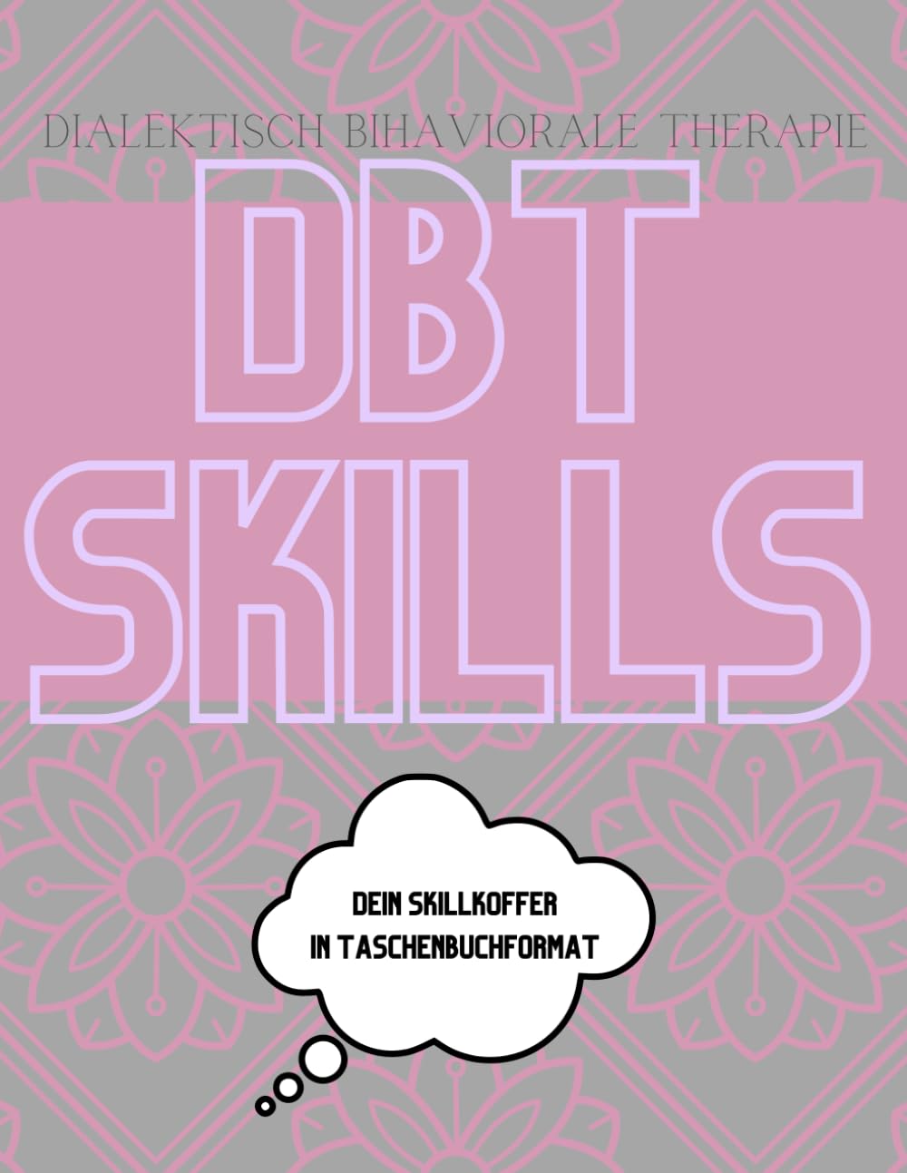 DBT Skills: Skill-Sammlung in Taschenbuchformat Medicine
