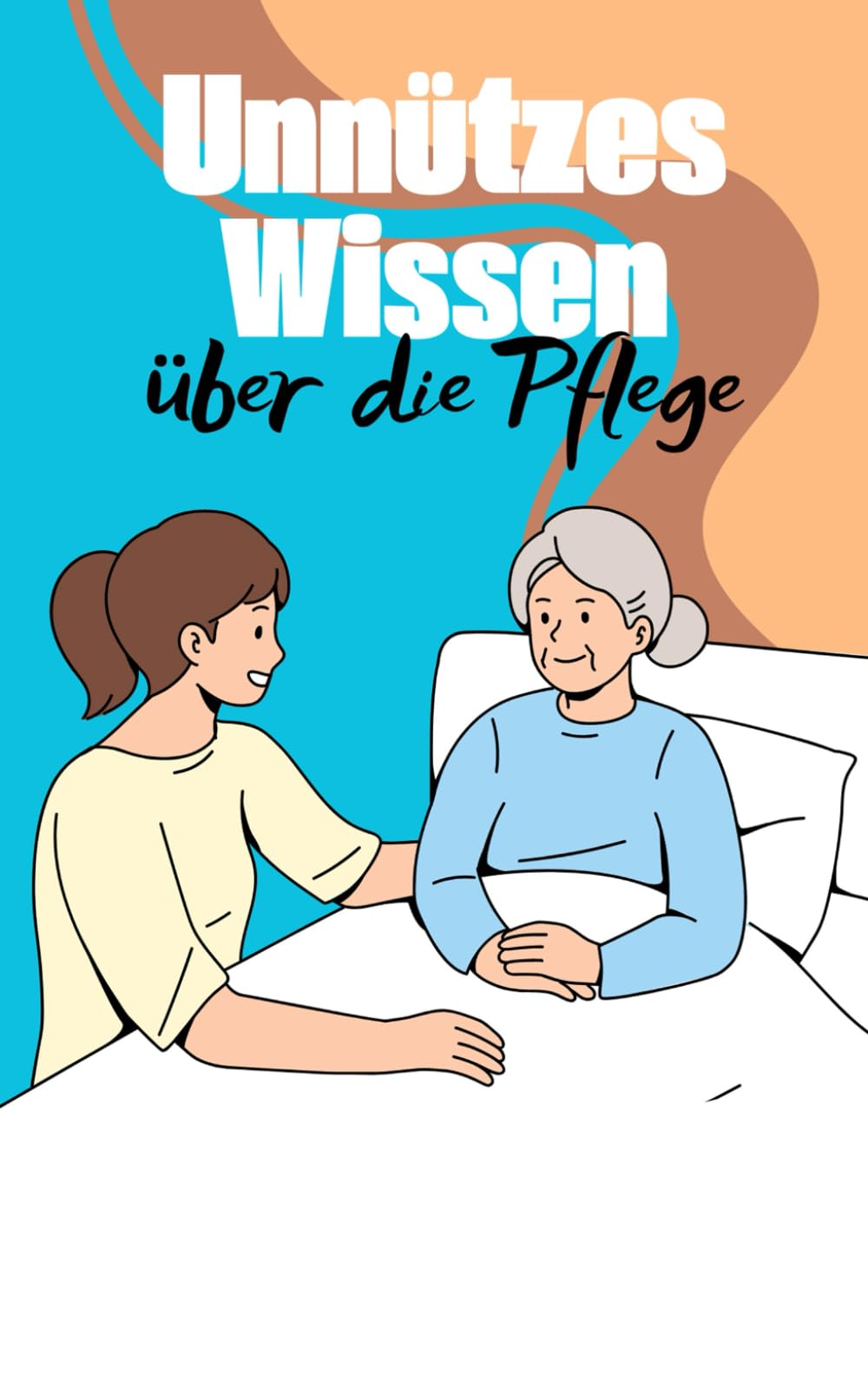 Unnützes Wissen über die Pflege: Erstaunliche Fakten und kuriose Details rund um die Pflegeausbildung, Traditionen und Praktiken weltweit Medicine