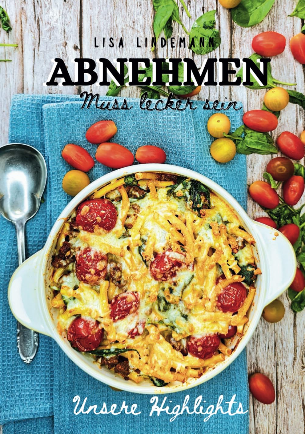 Abnehmen muss lecker sein: Unsere Highlights Cooking & Enjoying