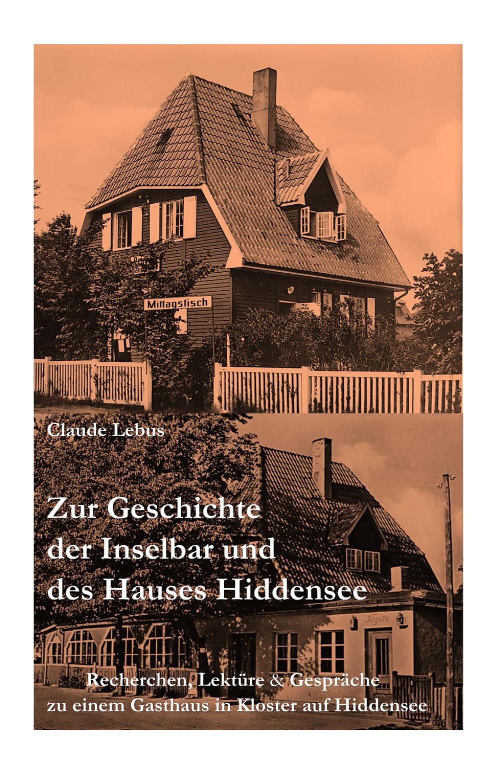 Zur Geschichte der Inselbar und des Hauses Hiddensee: Recherchen, Lektüre & Gespräche zu einem Gasthaus in Kloster auf Hiddensee Politics & Society