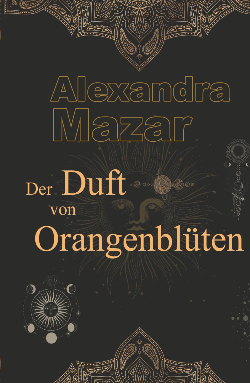 Der Duft von Orangenblüten (Orangenblüten-Saga, Band 1) Historical Fiction