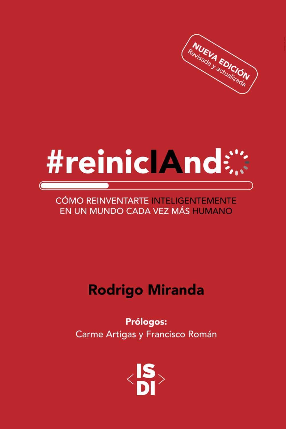 #reinicIAndo: CÓMO REINVENTARSE INTELIGENTEMENTE EN UN MUNDO CADA VEZ MÁS HUMANO book