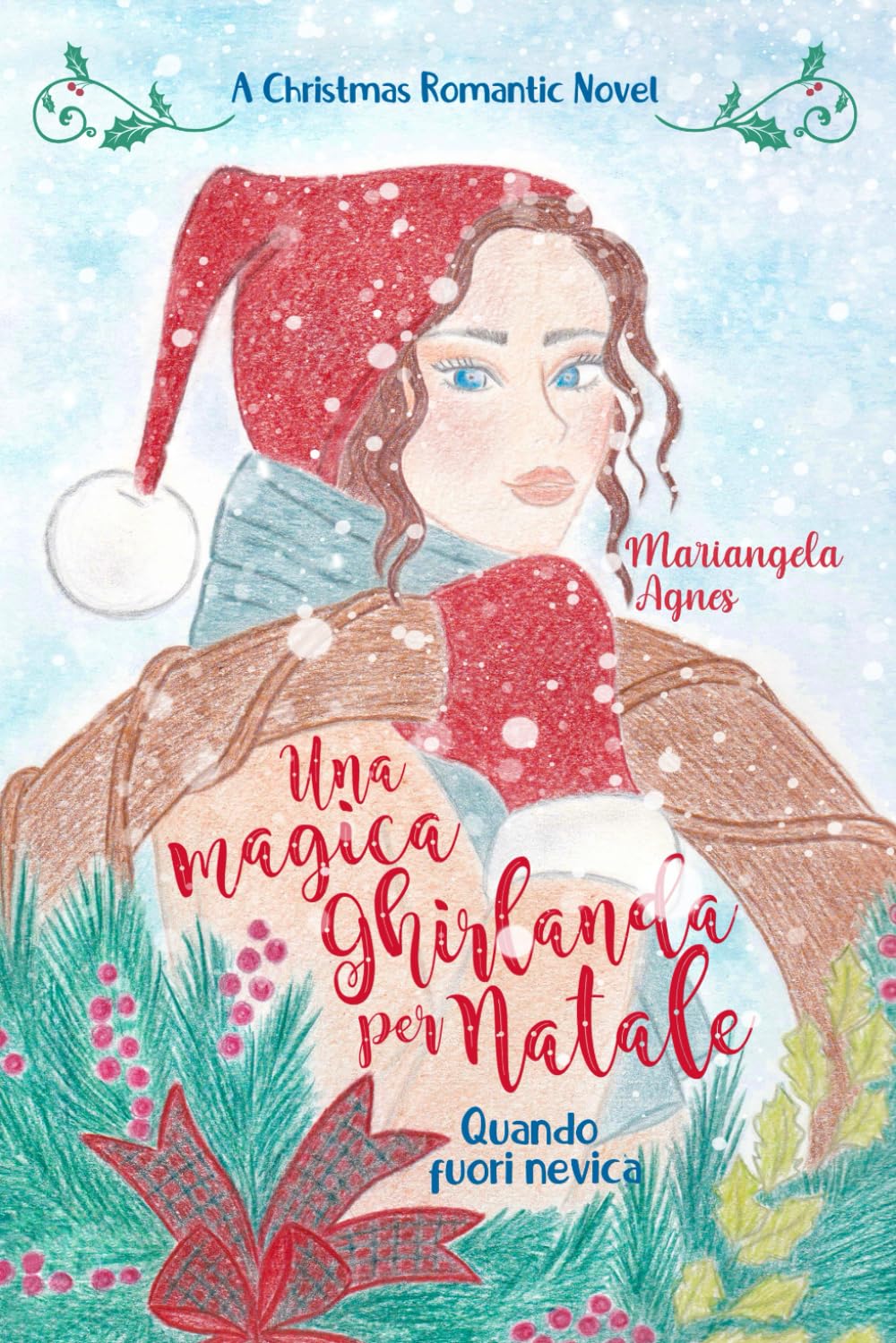 Una magica ghirlanda per Natale: Quando fuori nevica book