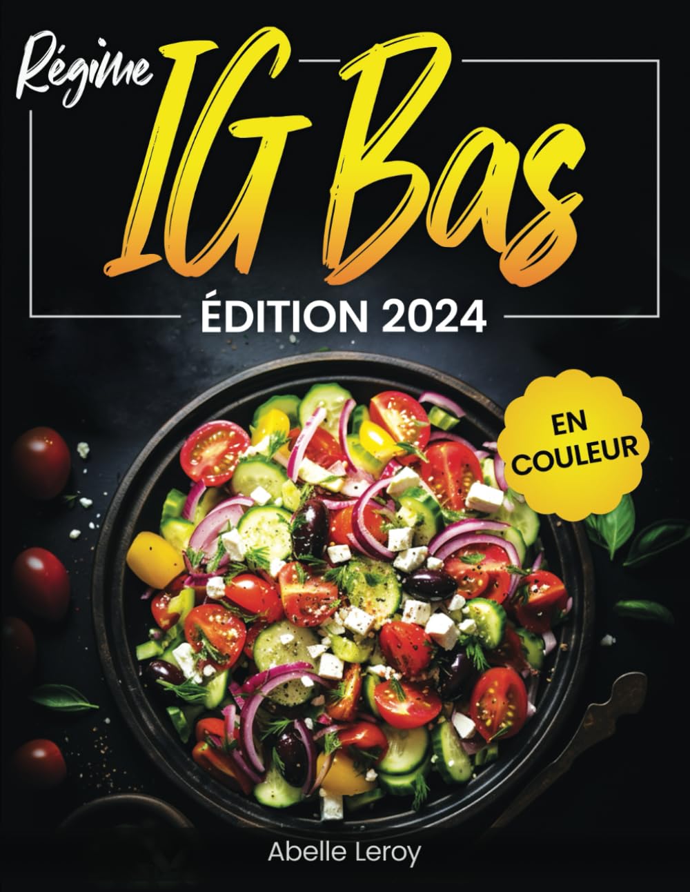 Régime IG Bas: Le livre de cuisine pour les débutants avec de délicieuses recettes faciles à réaliser - Santé et minceur au quotidien grâce à la méthode LOGI Health, Nutrition & Fitness